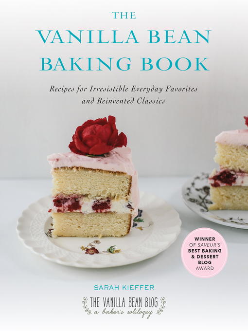 Title details for The Vanilla Bean Baking Book by Sarah Kieffer - Available
